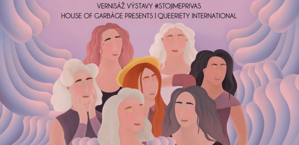 Vernisáž výstavy #STOJIMEPRIVAS & Show Queeriety 14.12.2019